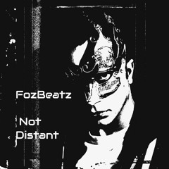 Not Distant - FozBeatz