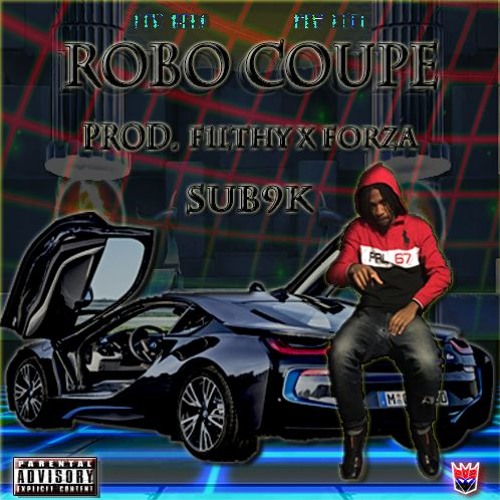 Sub9K - Robo Coupe prod. (FORZA x F1LTHY)