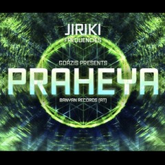 PRAHEYA | Jiriki Frequencies Vol.3 | 10/11/2016