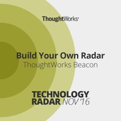 Build Your Own Radar | ThoughtWorks Beacon
