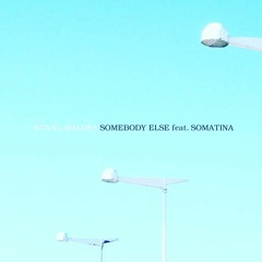 Somebody Else Feat. Somatina (Acoustic)