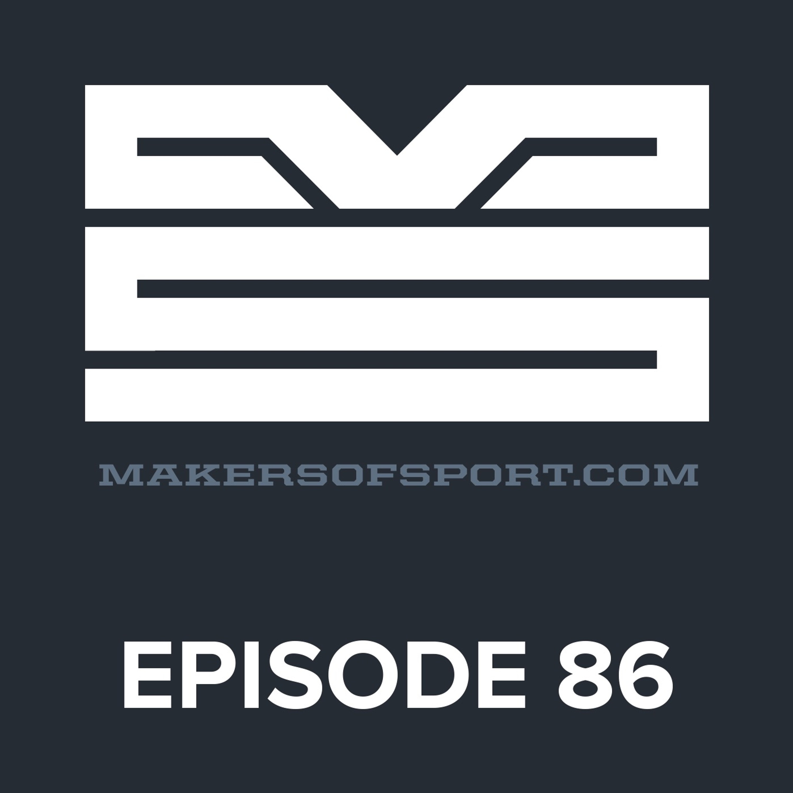 Makers of Sport® Podcast