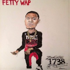 Make it (Fetty Wap Re-Mix)