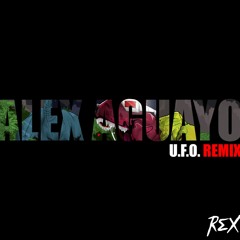 UFO (Alex Aguayo Remix)