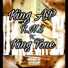 King A.P- R.N.S [Real Nigga Shit] (Ft. King Tone)