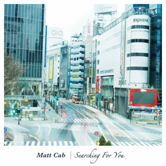 Matt Cab - Searching For You