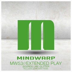 Extended Play - Sounds Like Glitter (John Debo Dub) [Mindwarp Records] [MI4L.com]