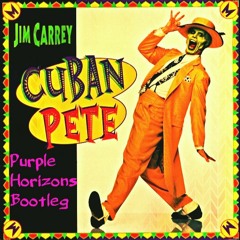 Jim Carrey - Cuban Pete (Purple Horizons Bootleg)(Preview)