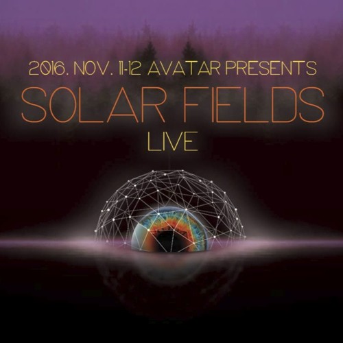 SOLAR FIELDS | Before Party | 11/11/2016