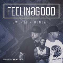 Feeling Good ( Swerve Feat Ben Jah)