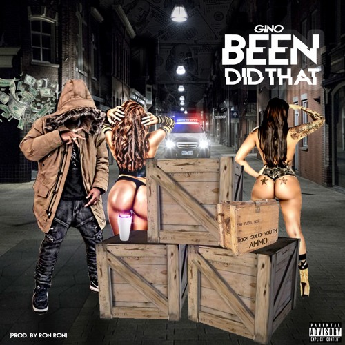 Gino - Been Did That [Prod. By Ron Ron]