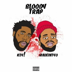 Key! - Bloody Trap ft. Madeintyo (DigitalDripped.com)