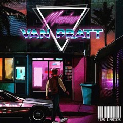 Monsieur Van Pratt Ft. Maussxn - Tus Labios