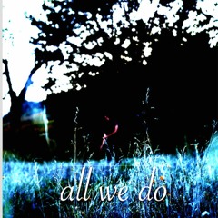 ALL WE DO | OH WONDER (Scott Bryant Remix)