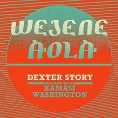 Wejene Aola featuring Kamasi Washington