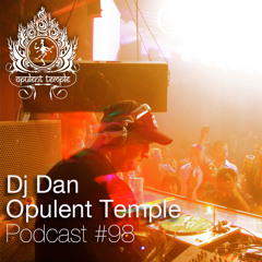 Opulent Temple Podcast #99 - DJ Dan - Live at Opulent Temple Burning Man 2016