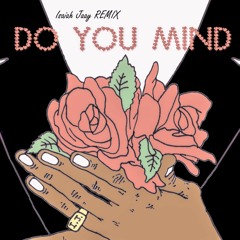 Do You Mind (Remix)