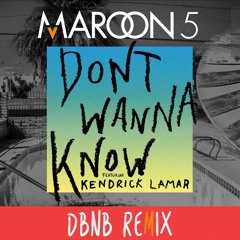 Maroon 5 ft Kendrick Lamar - Don't Wanna Know