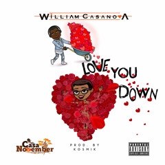 Love You Down (Prod. by Kosmik)