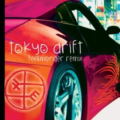 Tokyo Drift (Feelmonger Remix)[CLIP]