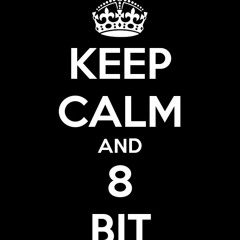 Keep Calm And 8-Bit
