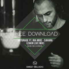 FREE DOWNLOAD: Anturage Ft Ira  Ange - Sahara (Zakir Live Mix) [KDB Records]