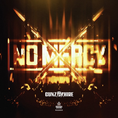 Gunz For Hire - No Mercy (OUT NOW)