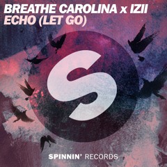 Breathe Carolina x IZII - ECHO (LET GO)(Preview)[OUT NOW]