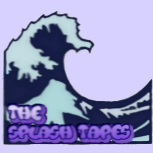 The Splash Tapes