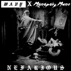 NEFARIOUS FT. MONOPOLY MANE [Prod. Reaper Mane]