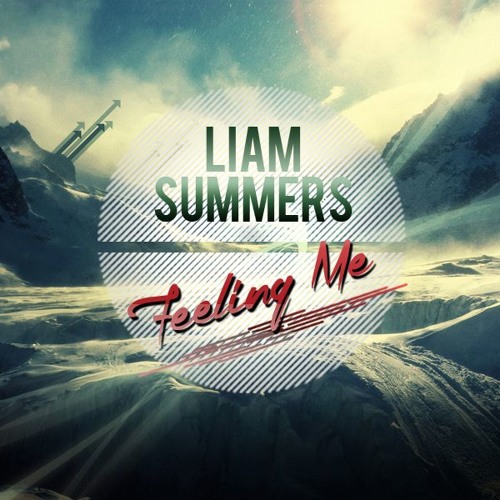 Liam Summers - Feeling Me ( Original Mix )