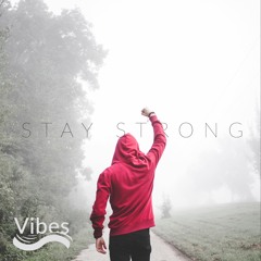 Stay Strong - Electronic Mix