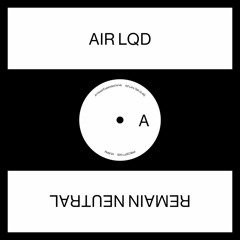 Premiere: AIR LQD – No, Thanks [Unknown Precept]