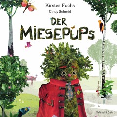 Kirsten Fuchs - Der Miesepups (1. Teil)