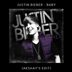 Justin Bieber- Baby (Akshay's Edit)
