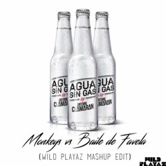 Agua Sin Gas By Antoine Clamaran & Mc João - Monkeys De Favela (Wild Playaz Mashup Edit)