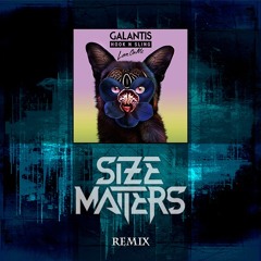 Galantis & Hook N Sling - Love On Me (Size Matters Remix)  [FREE DOWNLOAD]