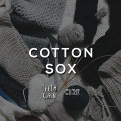 Cire & Teeth Can - Cotton Socks (Extended Mix)