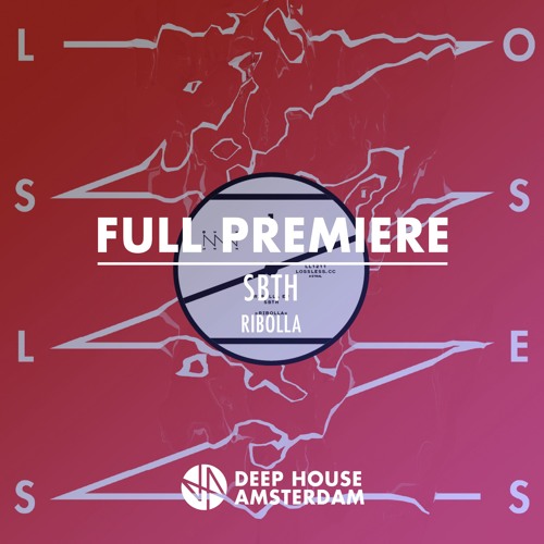 Premiere: SBTH - Ribolla (Original Mix)