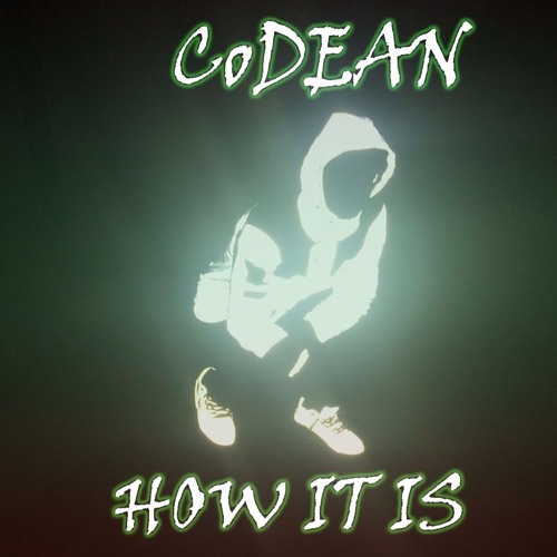 HOW IT IS - CoDEAN (FUEGO)