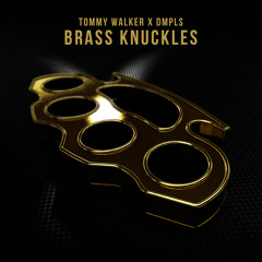 Tommy Walker x DMPLS - Brass Knuckles (Original Mix)