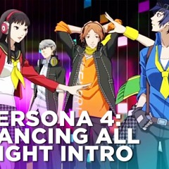 Persona 4 Dancing All Night Opening Theme