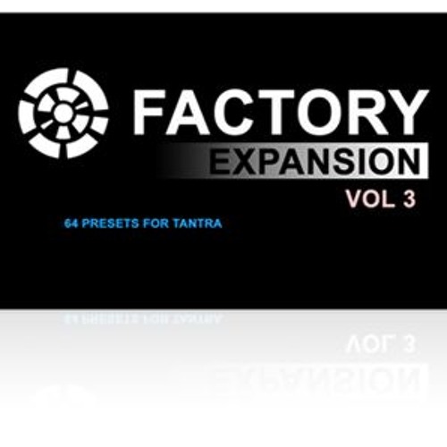 Factory Expansion for Tantra Plug-In