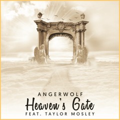 Angerwolf - Heaven's Gate  (feat. Taylor Mosley)