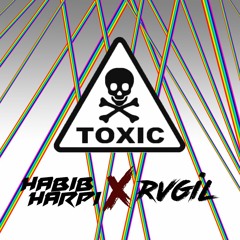Habib Harpi X RVGIL - Toxic