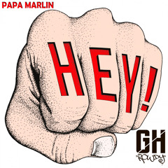 Papa Marlin - Hey (Original Mix)
