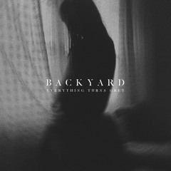 Backyard - Leaving