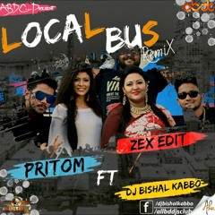 Local Bus - Pritom FT Montaz And Shafayat (ZEX Edit) DJ Bishal Kabbo | ABDC