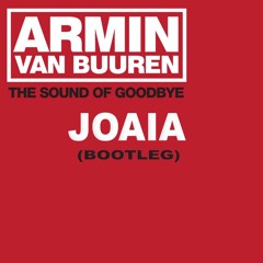 Armin Van Buuren - The Sound Of Goodbye (Mojo ChIlde Bootleg)(re-mastered)