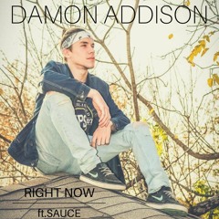 Right Now - Damon Addison ft.Sauce